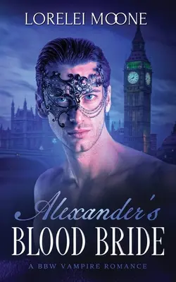 Alexander's Blood Bride: A BBW Vampire Romance