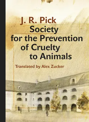 Sociedad para la Prevención de la Crueldad contra los Animales: Una novela humorística -en la medida de lo posible- desde el gueto - Society for the Prevention of Cruelty to Animals: A Humorous - Insofar as That Is Possible - Novella from the Ghetto