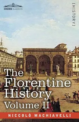 La Historia Florentina Tomo II - The Florentine History Volume II