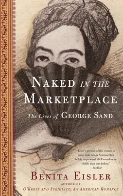 Desnudo en el mercado: La vida de George Sand - Naked in the Marketplace: The Lives of George Sand