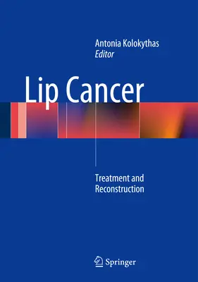 Cáncer de labio: Tratamiento y reconstrucción - Lip Cancer: Treatment and Reconstruction