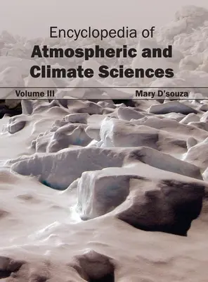 Enciclopedia de Ciencias de la Atmósfera y del Clima: Volumen III - Encyclopedia of Atmospheric and Climate Sciences: Volume III
