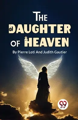 La hija del cielo - The Daughter Of Heaven