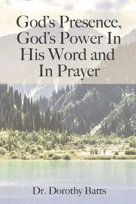 La presencia de Dios, el poder de Dios en su Palabra y en la oración - God's Presence, God's Power in His Word and in Prayer