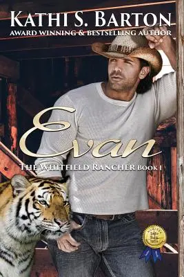 Evan: El ranchero Whitfield - Romance erótico con un tigre metamorfo - Evan: The Whitfield Rancher - Erotic Tiger Shapeshifter Romance