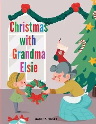 Navidad con la abuela Elsie - Christmas with Grandma Elsie