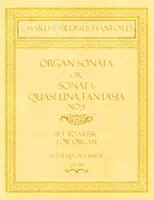 Sonata para Órgano o Sonata Quasi una Fantasia No.5 - Musicalizada para Órgano en la tonalidad de La Mayor - Op.159 - Organ Sonata or Sonata Quasi una Fantasia No.5 - Set to Music for Organ in the Key of A Major - Op.159