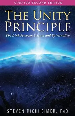 El principio de unidad: el vínculo entre ciencia y espiritualidad - The Unity Principle: The Link Between Science and Spirituality