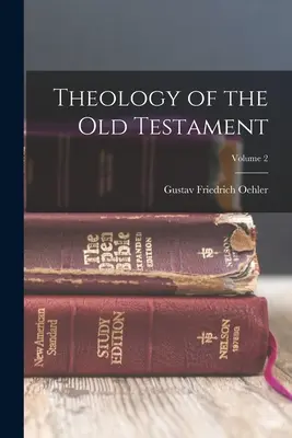 Teología del Antiguo Testamento; Volumen 2 - Theology of the Old Testament; Volume 2