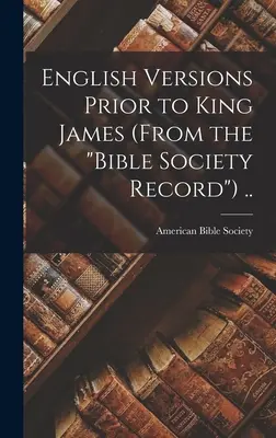 Versiones inglesas anteriores a la King James (De la Bible Society Record