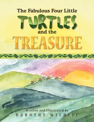 Las fabulosas cuatro tortuguitas y el tesoro: Y el Tesoro - The Fabulous Four Little Turtles and the Treasure: And the Treasure