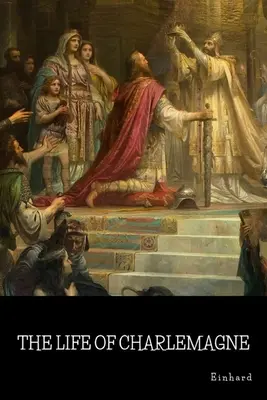 La vida de Carlomagno - The Life of Charlemagne