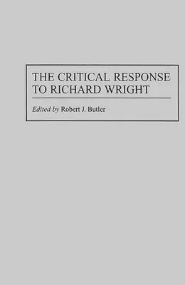 La respuesta crítica a Richard Wright - The Critical Response to Richard Wright