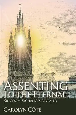 Asentir a lo eterno: Intercambios del Reino Revelados - Assenting to the Eternal: Kingdom Exchanges Revealed