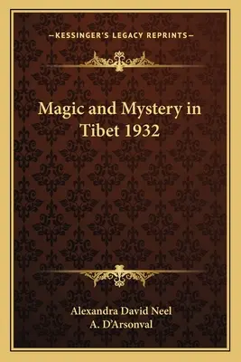 Magia y misterio en el Tíbet 1932 - Magic and Mystery in Tibet 1932