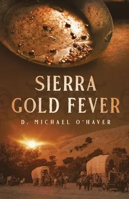Fiebre del oro de Sierra - Sierra Gold Fever