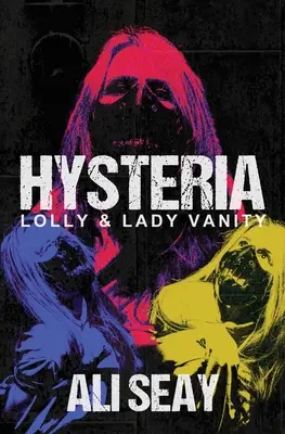 Histeria Lolly y Lady Vanidad - Hysteria: Lolly & Lady Vanity