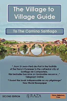 Guía Pueblo a Pueblo del Camino de Santiago - The Village to Village Guide to the Camino Santiago (the Pilgrimage of St James)