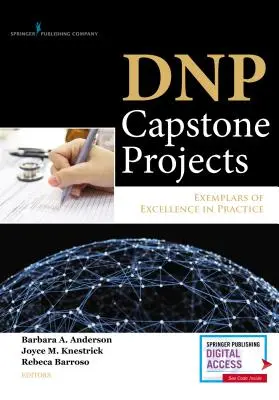 DNP Capstone Projects: Ejemplos de excelencia en la práctica - DNP Capstone Projects: Exemplars of Excellence in Practice