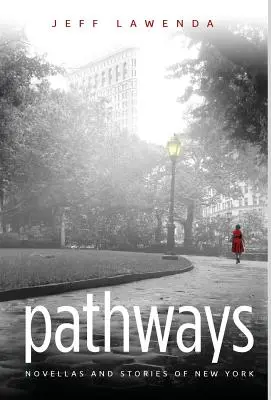 Caminos: novelas e historias de nueva york - Pathways: novellas and stories of new york