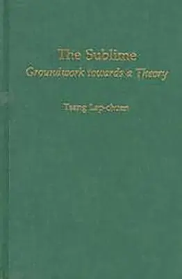 Lo sublime: Bases para una teoría - The Sublime: Groundwork Towards a Theory