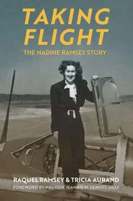 Alzar el vuelo: La historia de Nadine Ramsey - Taking Flight: The Nadine Ramsey Story