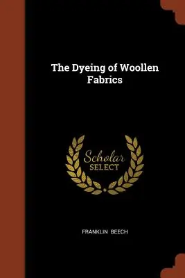 La tintura de tejidos de lana - The Dyeing of Woollen Fabrics