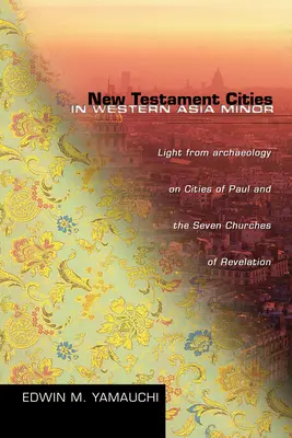 Ciudades del Nuevo Testamento en Asia Menor occidental - New Testament Cities in Western Asia Minor