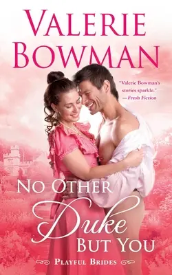 No Other Duke But You: Una novela de novias juguetonas - No Other Duke But You: A Playful Brides Novel