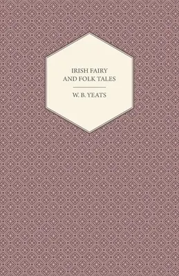 Cuentos populares y de hadas irlandeses - Irish Fairy and Folk Tales