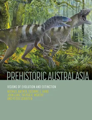 Australasia prehistórica: Visiones de Evolución y Extinción - Prehistoric Australasia: Visions of Evolution and Extinction