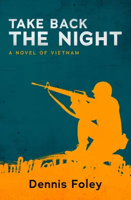 Take Back the Night: Una novela de Vietnam - Take Back the Night: A Novel of Vietnam