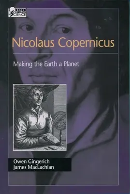 Nicolás Copérnico: Hacer de la Tierra un planeta - Nicolaus Copernicus: Making the Earth a Planet