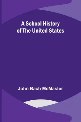 Historia escolar de Estados Unidos - A School History of the United States