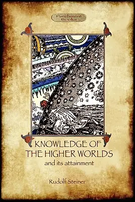 El conocimiento de los mundos superiores y su obtención (Aziloth Books) - Knowledge of the Higher Worlds and Its Attainment (Aziloth Books)