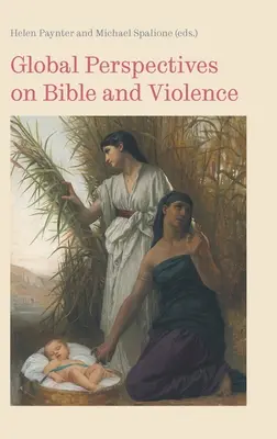 Perspectivas globales sobre Biblia y violencia - Global Perspectives on Bible and Violence