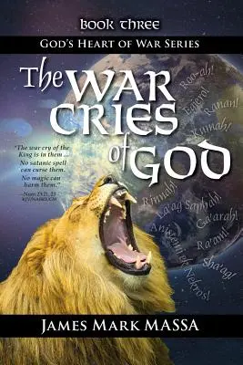 Los gritos de guerra de Dios: Liberar el rugido de Dios en nuestro culto de guerra - The War Cries of God: Releasing God's Roar in our Warfare-Worship