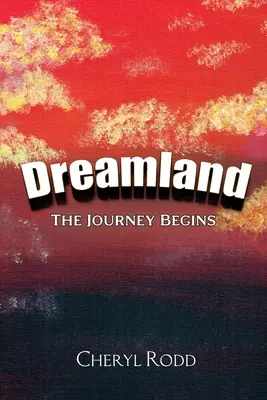 El país de los sueños: Comienza el viaje - Dreamland: The Journey Begins