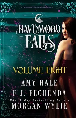 Havenwood Falls Volumen Ocho: Una colección de Havenwood Falls - Havenwood Falls Volume Eight: A Havenwood Falls Collection