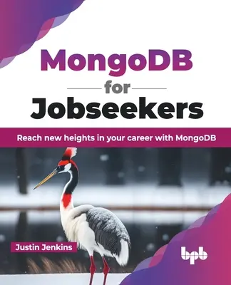 Mongodb para solicitantes de empleo: Alcanza nuevas cotas en tu carrera con Mongodb - Mongodb for Jobseekers: Reach New Heights in Your Career with Mongodb