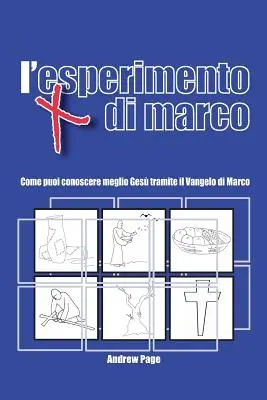 El experimento de Marcos: Cómo conocer mejor a Jesús a través del Evangelio de Marcos - L'esperimento di Marco: Come puoi conoscere meglio Ges tramite il Vangelo di Marco