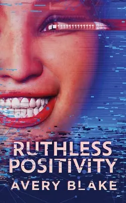 Positividad despiadada - Ruthless Positivity