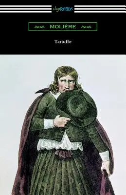 Tartufo (Traducción de Curtis Hidden Page con introducción de John E. Matzke) - Tartuffe (Translated by Curtis Hidden Page with an Introduction by John E. Matzke)