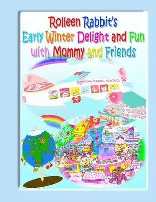 Las delicias de Rolleen Rabbit a principios de invierno y Diversión con mamá y sus amigos - Rolleen Rabbit's Early Winter Delight and Fun with Mommy and Friends