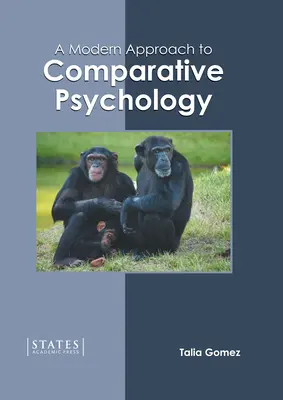 Un enfoque moderno de la psicología comparada - A Modern Approach to Comparative Psychology