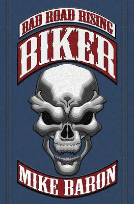 Biker: Bad Road Rising, Libro 1 - Biker: Bad Road Rising, Book 1