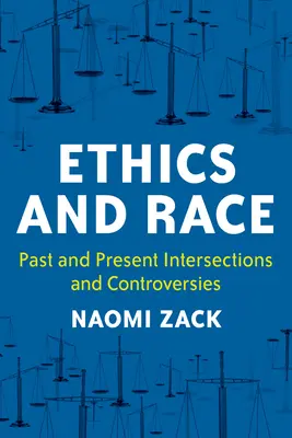 Ética y raza: Intersecciones y controversias pasadas y presentes - Ethics and Race: Past and Present Intersections and Controversies