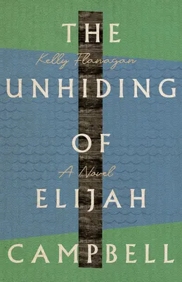 El desocultamiento de Elijah Campbell - The Unhiding of Elijah Campbell
