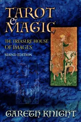 Tarot y Magia: El Tesoro de las Imágenes - Tarot & Magic: The Treasure House of Images