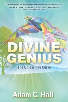 Genio divino: la curva del desaprendizaje - Divine Genius: The Unlearning Curve